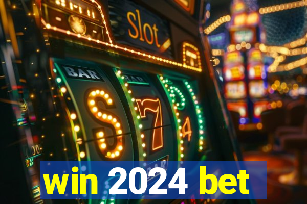 win 2024 bet